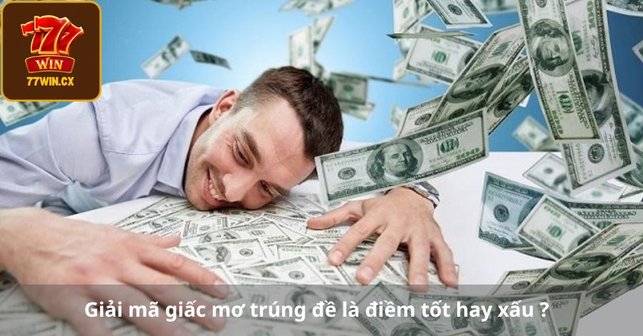 Mơ trúng đề là tốt hay xấu